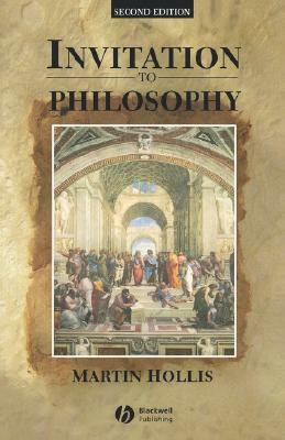 Invitation to Philosophy by Martin Hollis