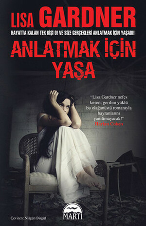 Anlatmak İçin Yaşa by Lisa Gardner