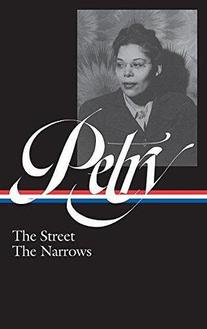 Ann Petry: The Street, The Narrows by Ann Petry, Ann Petry, Farah Jasmine Griffin