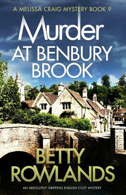 Murder at Benbury Brook: An absolutely gripping English cozy mystery by Betty Rowlands