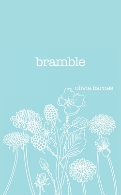 Bramble by Olivia Barnes