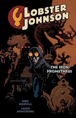 Lobster Johnson, Vol. 1: The Iron Prometheus by Mike Mignola, Jason Armstrong
