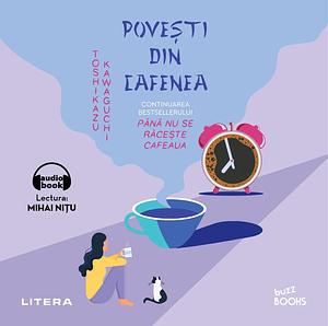 Povești din cafenea by Toshikazu Kawaguchi