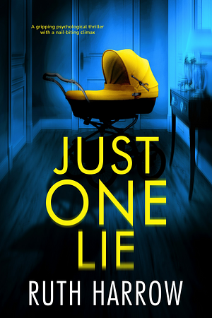 Just One Lie by Ruth Harrow