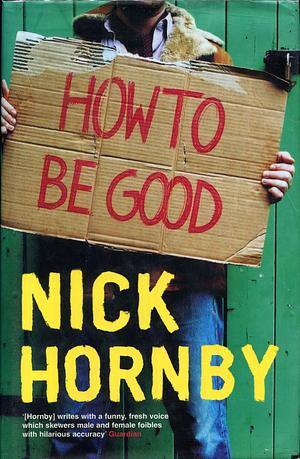 How To Be Good by Nick Hornby