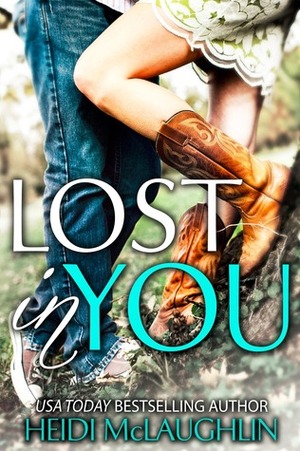 Lost in You by Heidi McLaughlin
