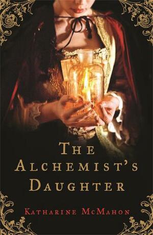 The Alchemist's Daughter by Mary Lawrence