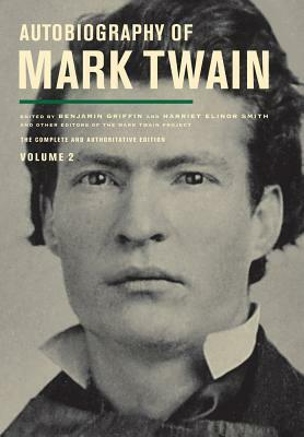 Autobiography of Mark Twain, Volume 2, Volume 11: The Complete and Authoritative Edition by Mark Twain