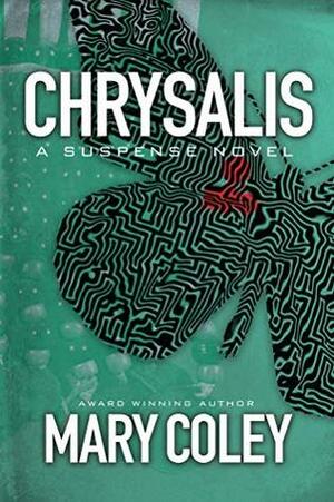 Chrysalis: A Race to Death (The Family Secret Series Book 4) by Mary Coley