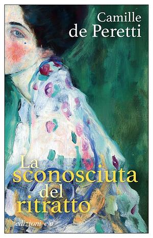 La sconosciuta del ritratto by Camille de Peretti