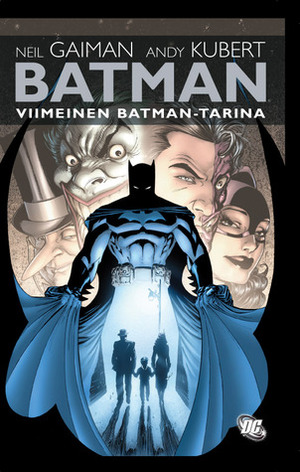 Batman - Viimeinen Batman-tarina by Neil Gaiman