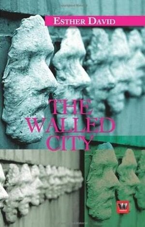 The Walled City by Esther David