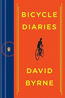 Bicycle Diaries by David Byrne