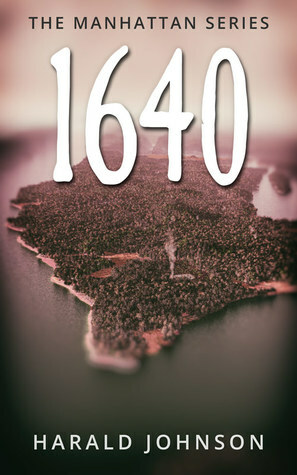 1640 (The Manhattan Series, #4) by Harald Johnson