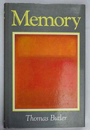 Memory: History, Culture, And The Mind by Thomas Butler