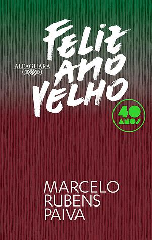 Feliz Ano Velho by Marcelo Rubens Paiva