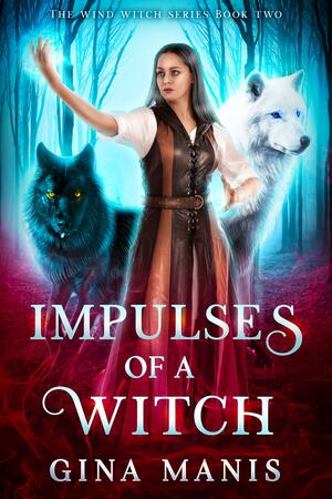 Impulses of a Witch by Gina Manis, Gina Manis