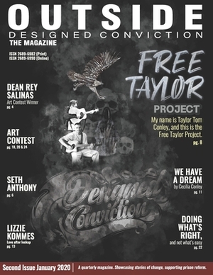 Outside Designed Conviction the Magazine: A quarterly magazine, Unlocking the potential of the Convicted. by Taylor Tom, Cecilia Conley
