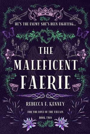 The Maleficent Faerie by Rebecca F. Kenney