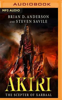 Akiri: The Scepter of Xarbaal by Steven Savile, Brian D. Anderson