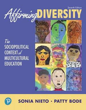 Affirming Diversity: The Sociopolitical Context of Multicultural Education by Sonia Nieto, Patty Bode