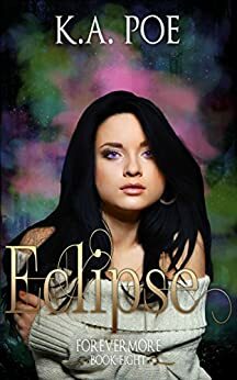 Eclipse (Forevermore, Book Eight) by K.A. Poe