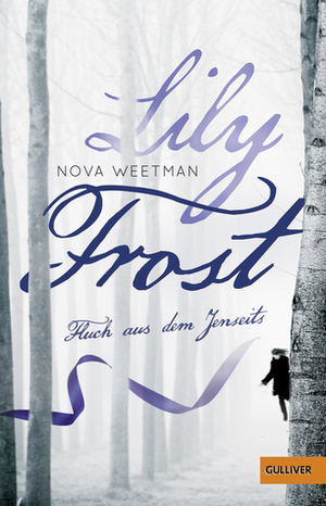 Lily Frost - Fluch aus dem Jenseits by Nova Weetman