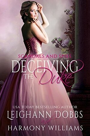 Deceiving The Duke by Leighann Dobbs, Harmony Williams