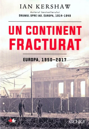 Un continent fracturat. Europa, 1950-2017 by Ian Kershaw