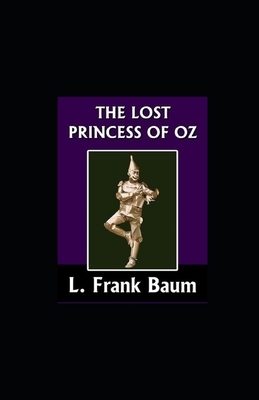 The Lost Princess of Oz illustrated by L. Frank Baum