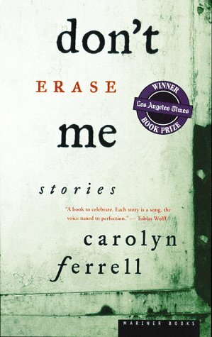 Don't Erase Me: Stories by Carolyn Ferrell
