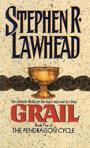 Grail by Stephen R. Lawhead