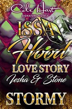Issa Hood Love Story: Iesha & Stone by Stormy