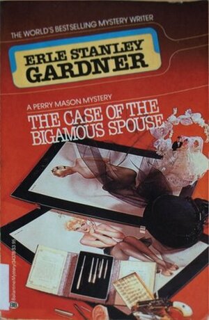 The Case of the Bigamous Spouse by Erle Stanley Gardner