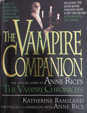The Vampire Companion: The Official Guide To Anne Rice's The Vampire Chronicles by Katherine Ramsland