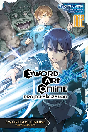 Sword Art Online: Project Alicization, Vol. 2 (Manga) by Kōtarō Yamada, Reki Kawahara