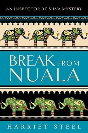 Break from Nuala by Harriet Steel