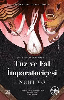 Tuz ve Fal Imparatoricesi by Nghi Vo