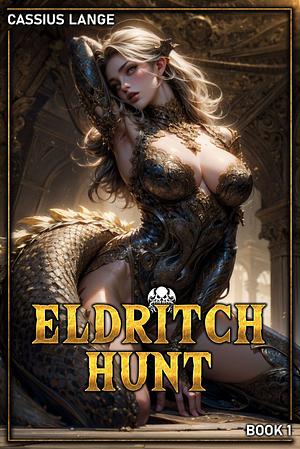 Eldritch Hunt 1 by Cassius Lange