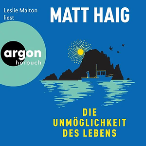 Die Unmöglichkeit des Lebens by Matt Haig