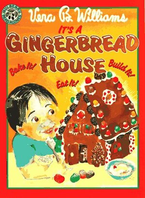 It's a Gingerbread House! by Vera B. Williams