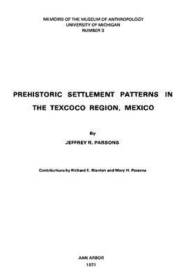 Prehistoric Settlement Patterns in the Texcoco Region, Mexico, Volume 3 by Jeffrey R. Parsons