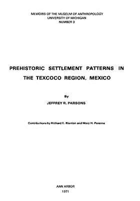 Prehistoric Settlement Patterns in the Texcoco Region, Mexico, Volume 3 by Jeffrey R. Parsons