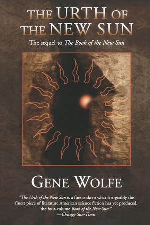 The Urth Of The New Sun by Gene Wolfe