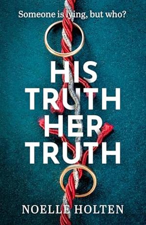 His Truth Her Truth by Noelle Holten