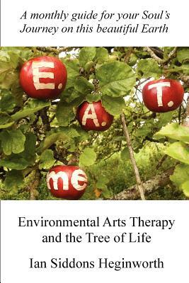 Environmental Arts Therapy and the Tree of Life by Ian Siddons Heginworth, Ian Siddons Heginworth