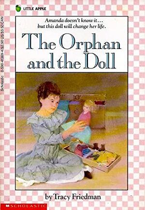 The Orphan and the Doll by Tracy Friedman, Emily Arnold McCully