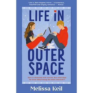 Life in Outer Space by Melissa Keil