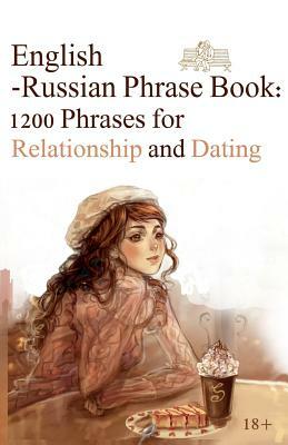 English-Russian Phrase Book: 1200 Phrases for Relationship and Dating by Lingvo Bureau