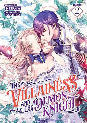 The Villainess and the Demon Knight (Light Novel) Vol. 2 by Asahiko, Nekota